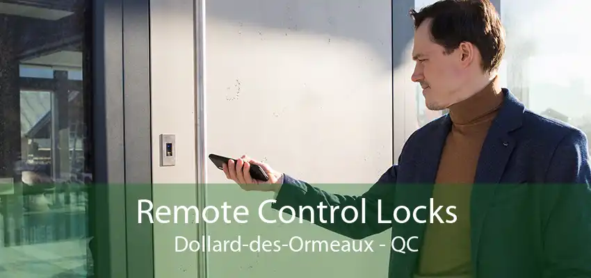 Remote Control Locks Dollard-des-Ormeaux - QC