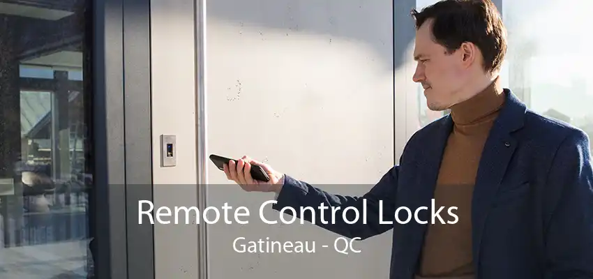 Remote Control Locks Gatineau - QC