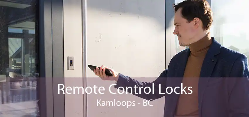 Remote Control Locks Kamloops - BC