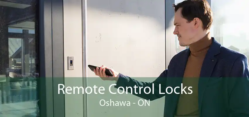 Remote Control Locks Oshawa - ON