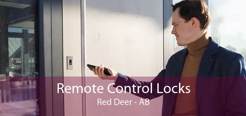 Remote Control Locks Red Deer - AB