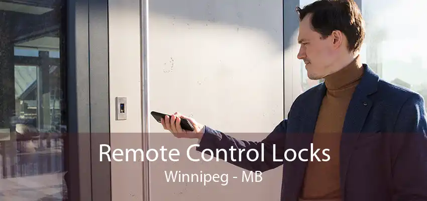 Remote Control Locks Winnipeg - MB