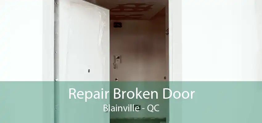 Repair Broken Door Blainville - QC