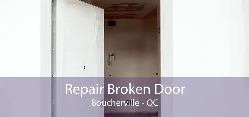 Repair Broken Door Boucherville - QC