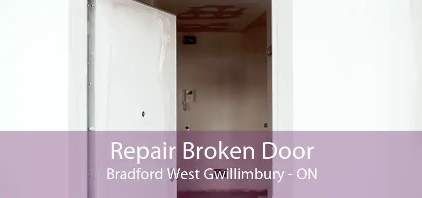 Repair Broken Door Bradford West Gwillimbury - ON