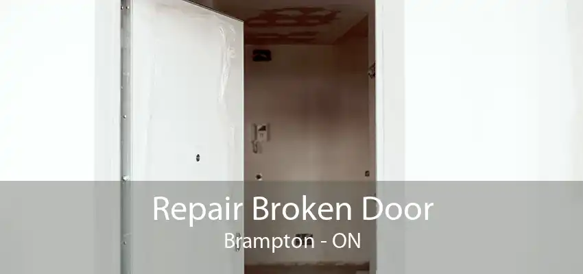 Repair Broken Door Brampton - ON