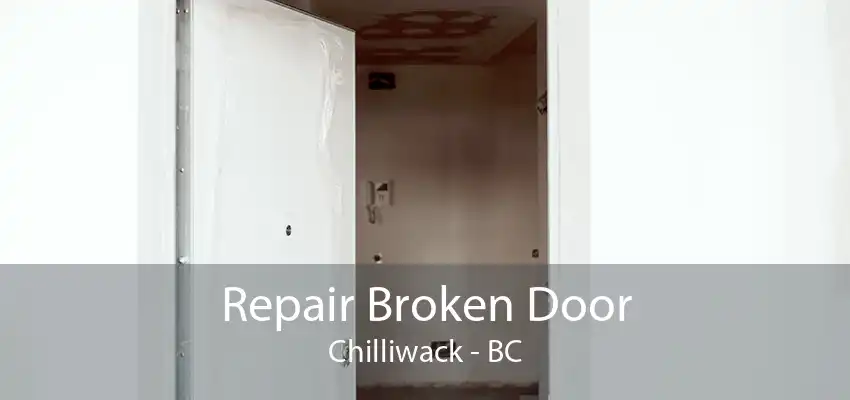 Repair Broken Door Chilliwack - BC