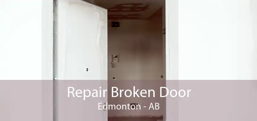 Repair Broken Door Edmonton - AB