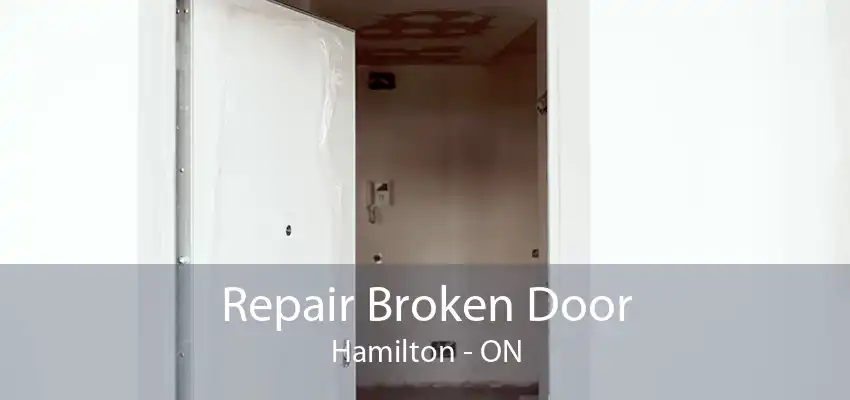 Repair Broken Door Hamilton - ON