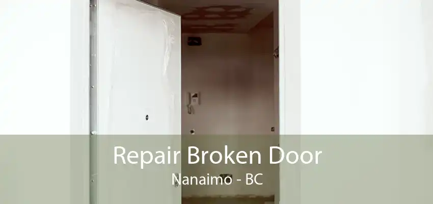 Repair Broken Door Nanaimo - BC