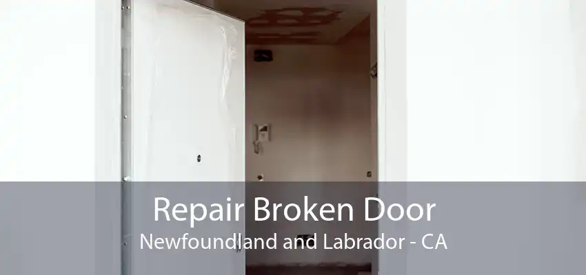 Repair Broken Door Newfoundland and Labrador - CA