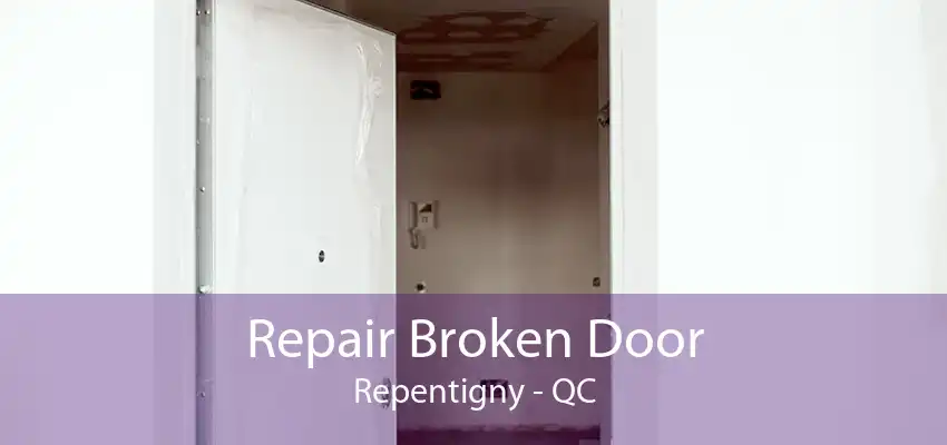 Repair Broken Door Repentigny - QC