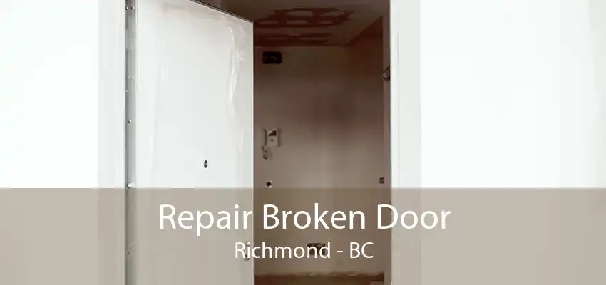 Repair Broken Door Richmond - BC