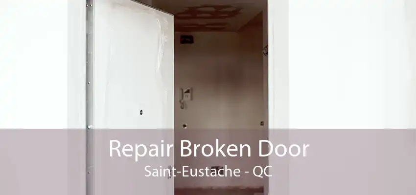 Repair Broken Door Saint-Eustache - QC