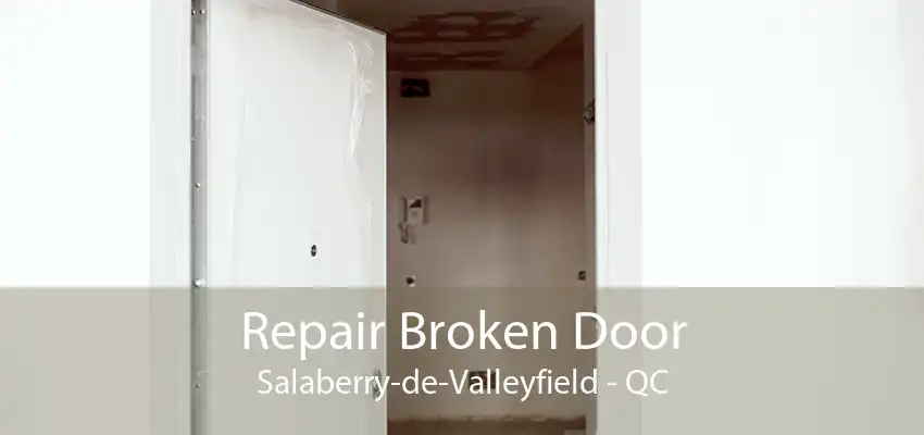 Repair Broken Door Salaberry-de-Valleyfield - QC