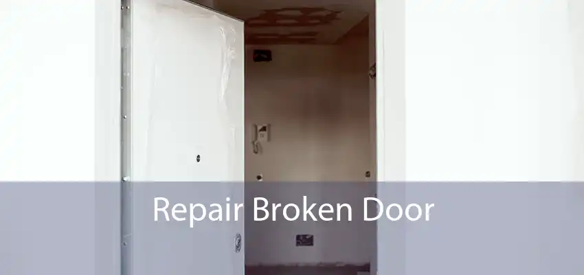 Repair Broken Door 