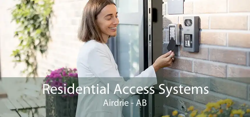 Residential Access Systems Airdrie - AB