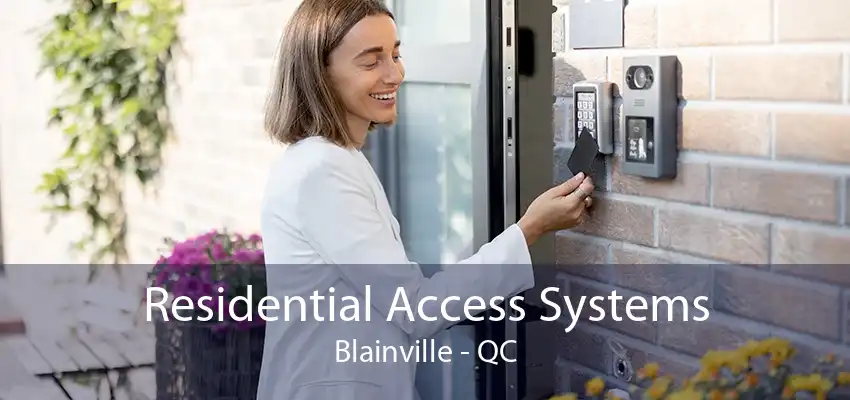 Residential Access Systems Blainville - QC