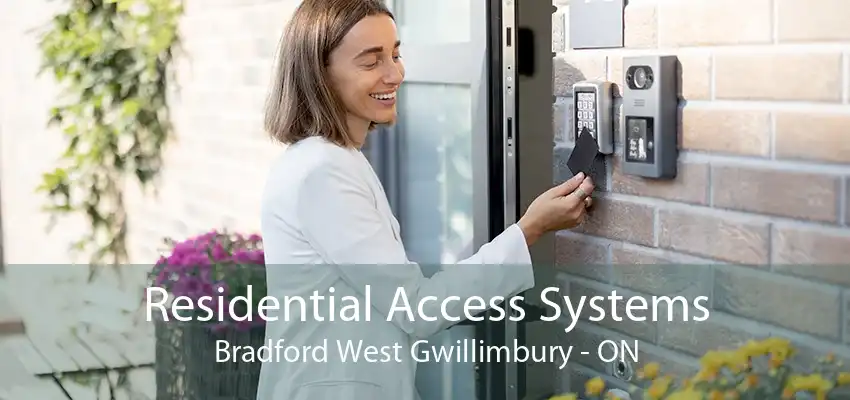 Residential Access Systems Bradford West Gwillimbury - ON