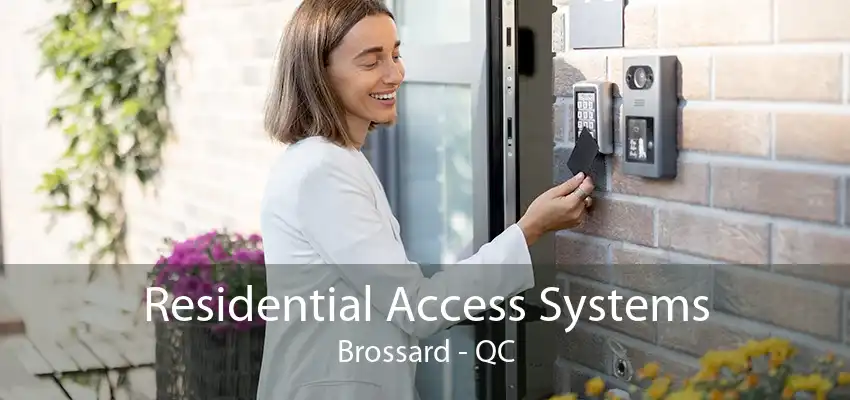 Residential Access Systems Brossard - QC