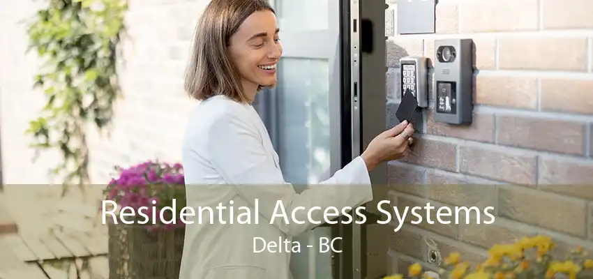 Residential Access Systems Delta - BC