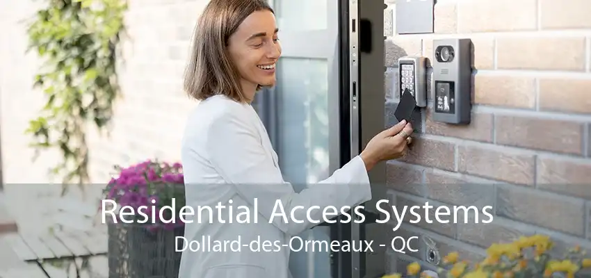 Residential Access Systems Dollard-des-Ormeaux - QC