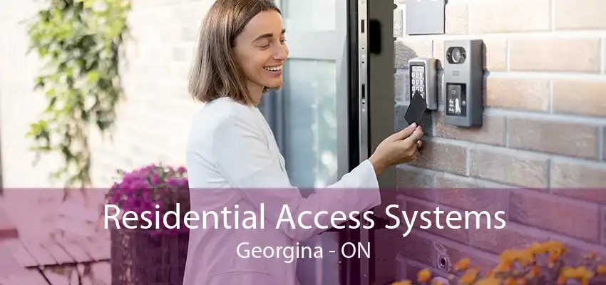 Residential Access Systems Georgina - ON