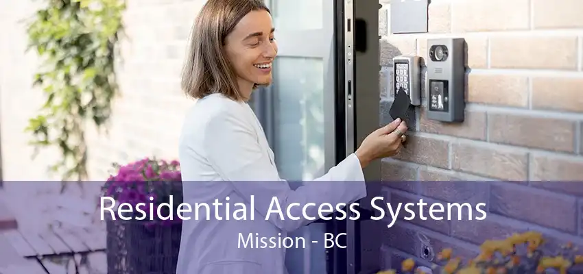 Residential Access Systems Mission - BC