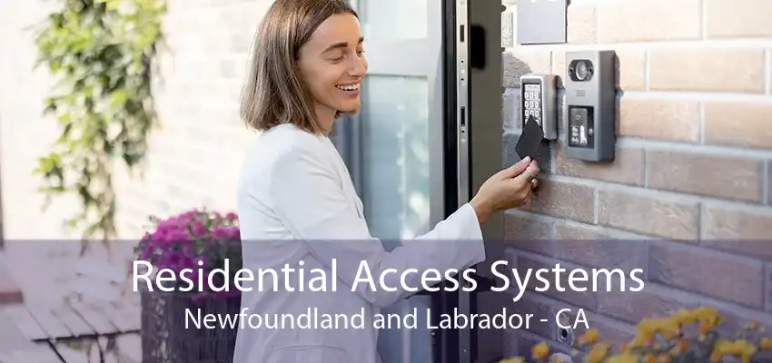 Residential Access Systems Newfoundland and Labrador - CA