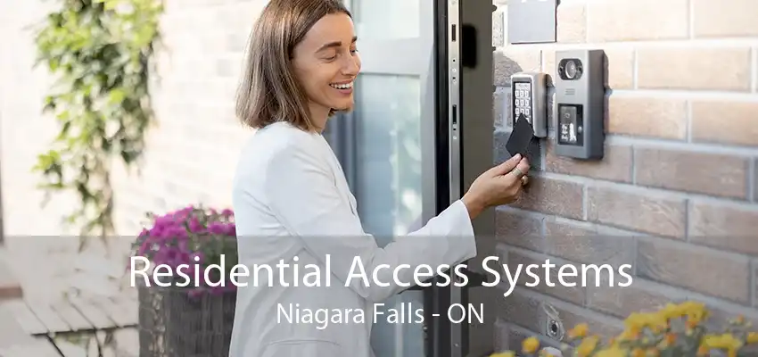 Residential Access Systems Niagara Falls - ON