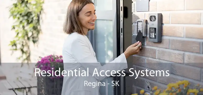 Residential Access Systems Regina - SK