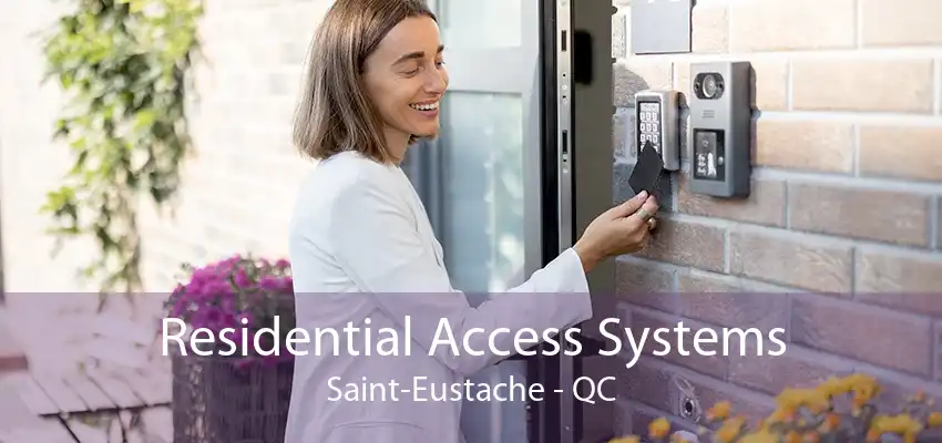 Residential Access Systems Saint-Eustache - QC