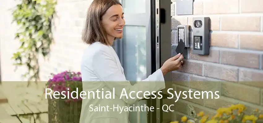 Residential Access Systems Saint-Hyacinthe - QC