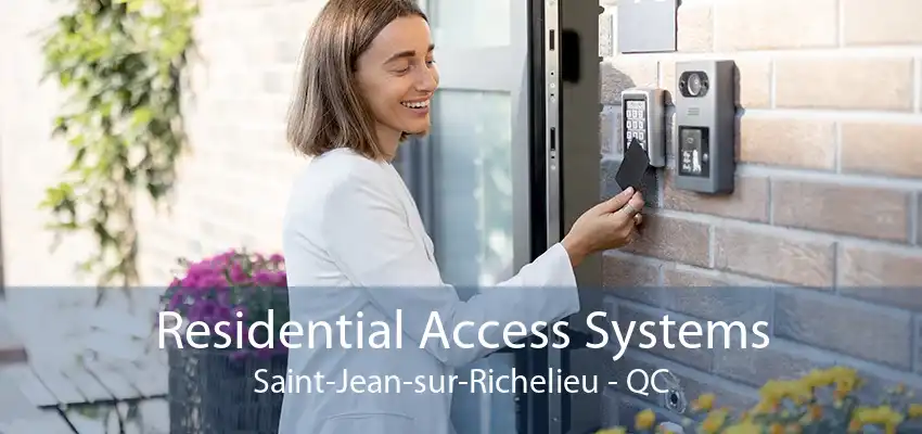 Residential Access Systems Saint-Jean-sur-Richelieu - QC