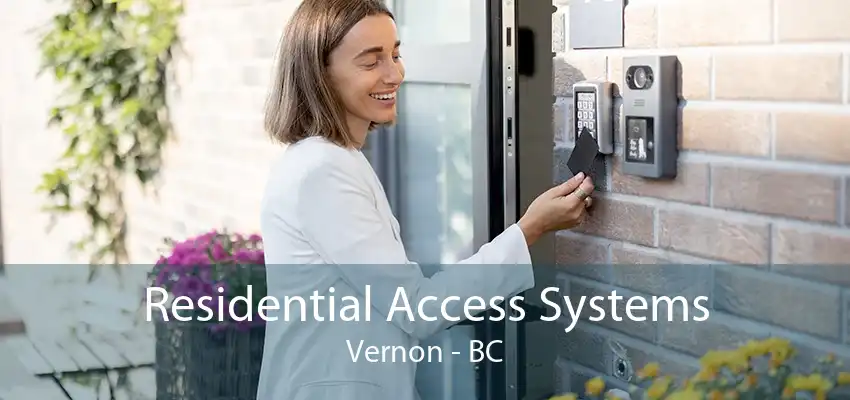 Residential Access Systems Vernon - BC