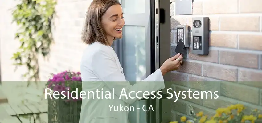 Residential Access Systems Yukon - CA