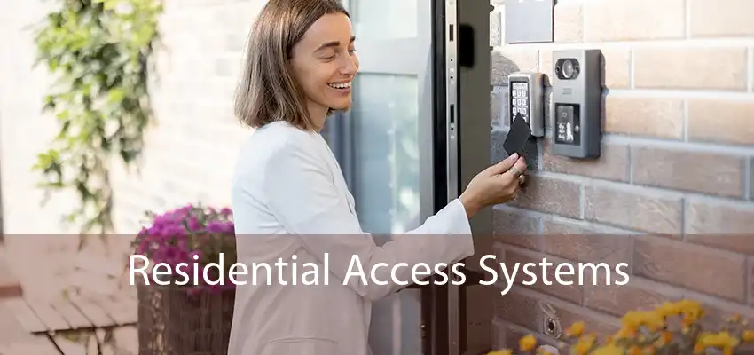 Residential Access Systems 