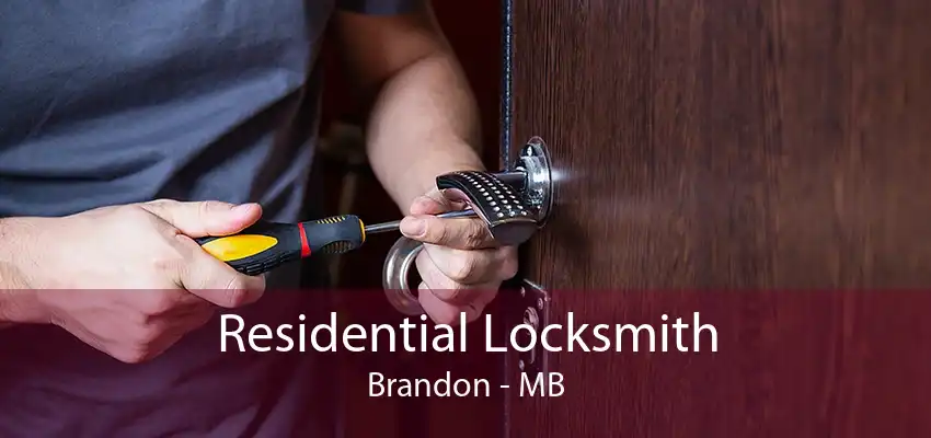 Residential Locksmith Brandon - MB