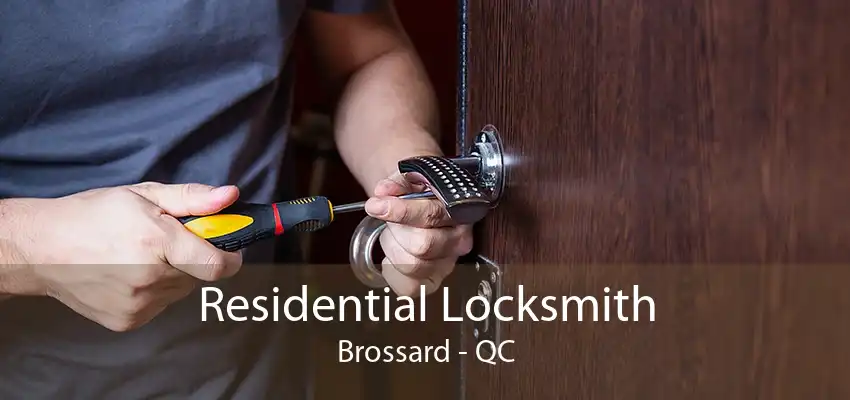 Residential Locksmith Brossard - QC