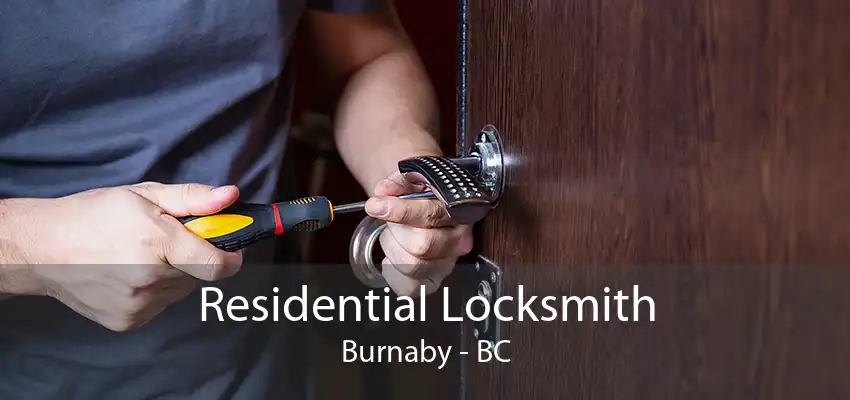 Residential Locksmith Burnaby - BC