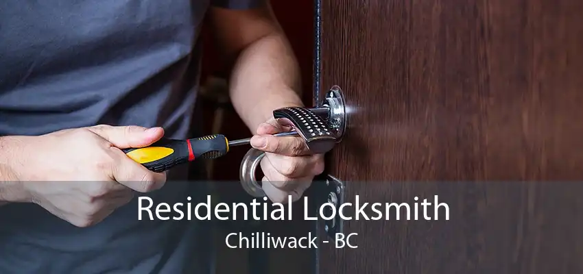 Residential Locksmith Chilliwack - BC