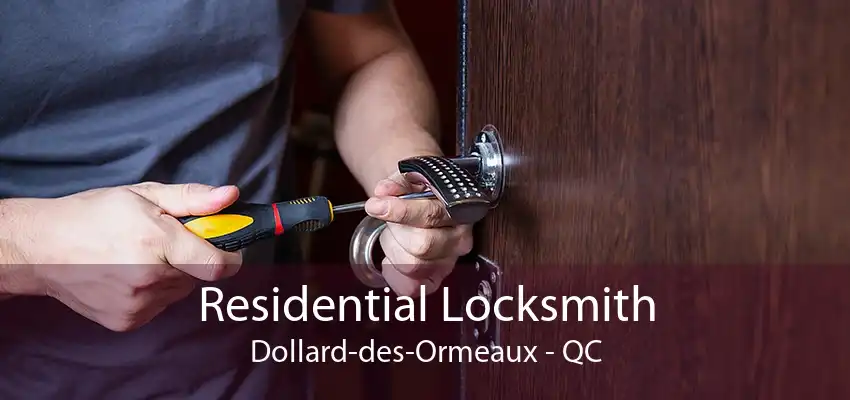 Residential Locksmith Dollard-des-Ormeaux - QC