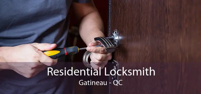 Residential Locksmith Gatineau - QC