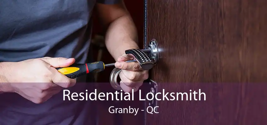 Residential Locksmith Granby - QC