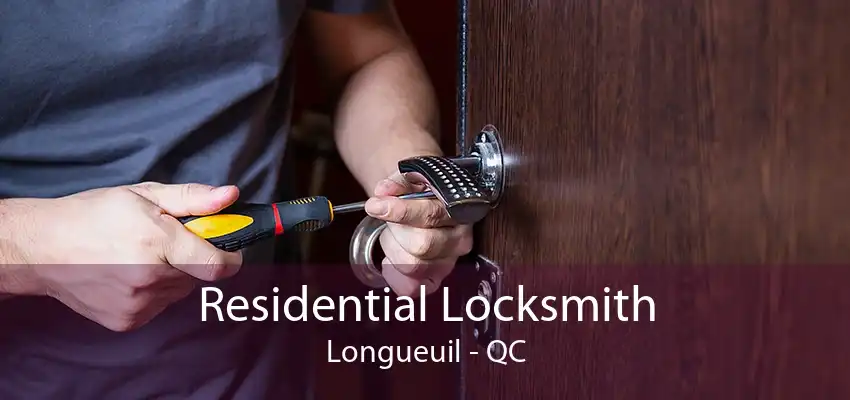 Residential Locksmith Longueuil - QC