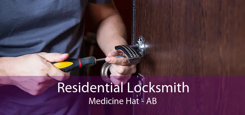 Residential Locksmith Medicine Hat - AB