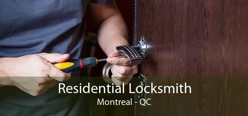 Residential Locksmith Montreal - QC