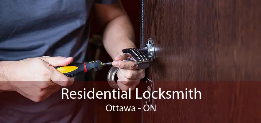 Residential Locksmith Ottawa - ON