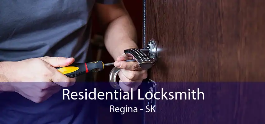 Residential Locksmith Regina - SK