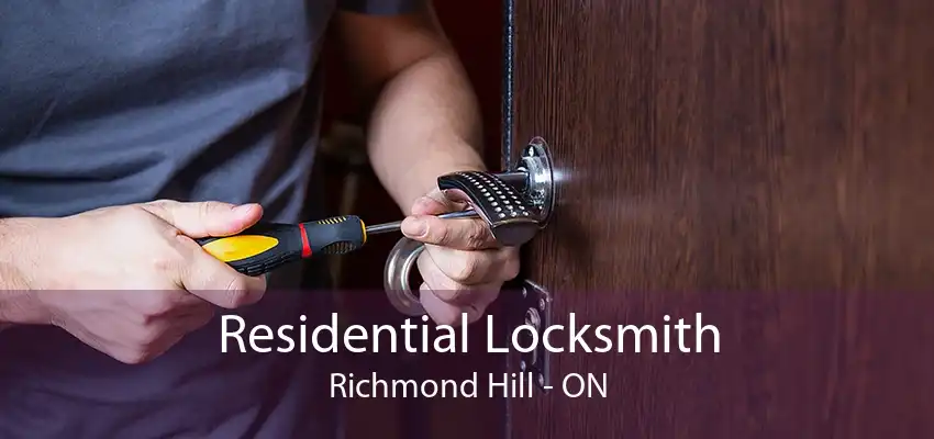 Residential Locksmith Richmond Hill - ON